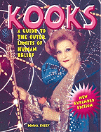 Kooks: A Guide to the Outer Limits of Human Belief
