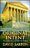 Original Intent: The Courts, the Constitution, & Religion