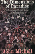 The Dimensions of Paradise: The Proportions and Symbolic Numbers of Ancient Cosmology