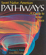Secret Native American Pathways: A Guide to Inner Peace