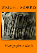 Wright Morris: Photographs & Words