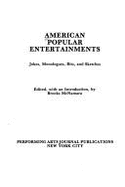 American Popular Entertainments: Jokes, Monologues, Bits, and Sketches (PAJ Books) Mr. Brooks McNamara