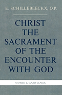 Christ, the sacrament of the encounter with God