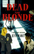 Dead and Blonde: A Meg Darcy Mystery