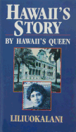 Hawaii's Story by Hawaii's Queen