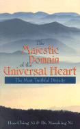 The Majestic Domain of the Universal Heart: The Most Truthful Divinity