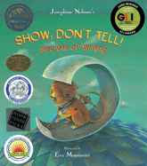 Show; Don't Tell!: Secrets of Writing