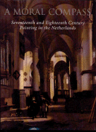 A Moral Compass: Seventeenth and Eighteenth-Century Painting in the Netherlands