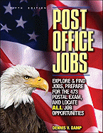 Post Office Jobs: Explore and Find Jobs, Prepare for the 473 Postal Exam, and Locate All Job Opportunities
