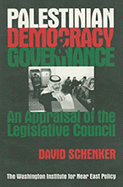 Palestinian Democracy and Governance: An Appraisal of the Legislative Council