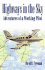Highways in the Sky - Adventures of a Working Pilot
