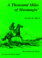 A thousand miles of mustangin'