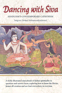 Dancing with Siva: Hinduism's Contemporary Catechism