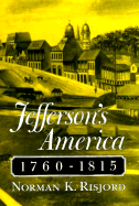 Jefferson's America, 1760 1815