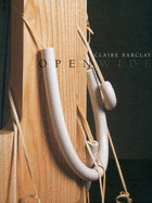 Claire Barclay: Open Wide