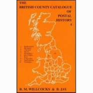 British County Catalogue of Postal History: v. 4