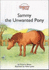 The Adventures of Sammy the Pony: Sammy the Unwanted Pony