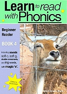 Learn to Read with Phonics: Beginner Reader v. 8, Bk. 4