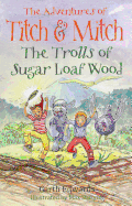 The Trolls of Sugar Loaf Wood