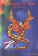 Dragon Wings and Faerie Things