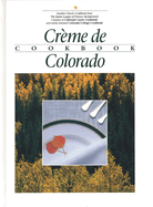 Creme de Colorado Cookbook