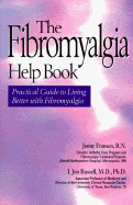 Fibromyalgia Help Book: A Practical Guide to Living Better with Fibromyalgia