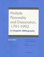 Multiple Personality and Dissociation, 1791-1992: A Complete Bibliography