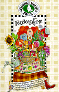 For Bees & Me: A Bouquet of Garden-Fresh Recipes, Sunny Memories, Helpful Hints, Simple Pleasures, Herbal Beauty Potions, Backyard Entertaining, and Easy-To-Make Gifts!