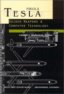 Nikola Tesla: Guided Weapons & Computer Technology