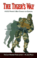 The Tiger's Way: A U.S. Private's Best Chance for Survival