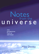 Notes from the Universe: New Perspectives from an Old Friend