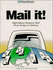 Mail It!: High-Impact Business Mail from Design to Delivery