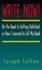 Write Now!: On the Road to Getting Published or How I Learned to Sell My Book