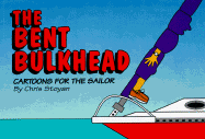 The Bent Bulkhead: Cartoons for the Sailor