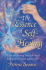 The Essence of Self-Healing: How to Bring Health and Happiness Into Your Life