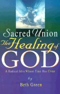 Sacred Union: the Healing of God