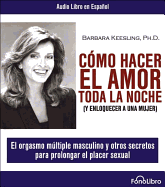 Como Hacer El Amor Toda La Noche
