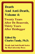 Death and Anti-Death, Volume 4: Twenty Years After de Beauvoir, Thirty Years After Heidegger