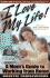 I Love My Life: a Mom's Guide to Working From Home