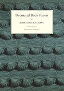 Decorated book papers : being an account of their designs and fashions.