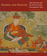 Patron and Painter: Situ Panchen and the Revival of the Encampment Style