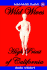 Wild Wives and High Priest of California
