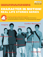 Character in Motion! Real Life Stories Series Fourth Grade Teacher's Guide