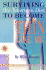 Surviving the American Diet to Become Thin Like Me: A Survivor's Guide to Healthy Eating, Drinking, and Thinking