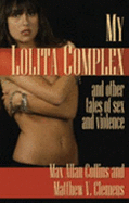 My Lolita Complex and Other Tales of Sex and Violence
