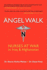 Angel Walk: Nurses at War in Iraq and Afghanistan