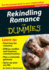 Rekindling Romance for Dummies: Put the Pizzazz Back in Your Relationship!