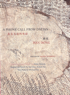 A Phone Call from Dalian: Selected Poems of Han Dong (Jintian) Dong Han and Nicky Harman