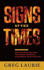 Signs of the Times: What the Bible Says about the Rapture, Antichrist, Armageddon, Heaven and Hell