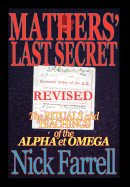 Mathers' Last Secret Revised - The Rituals and Teachings of the Alpha Et Omega - Limited Hardbound Edition